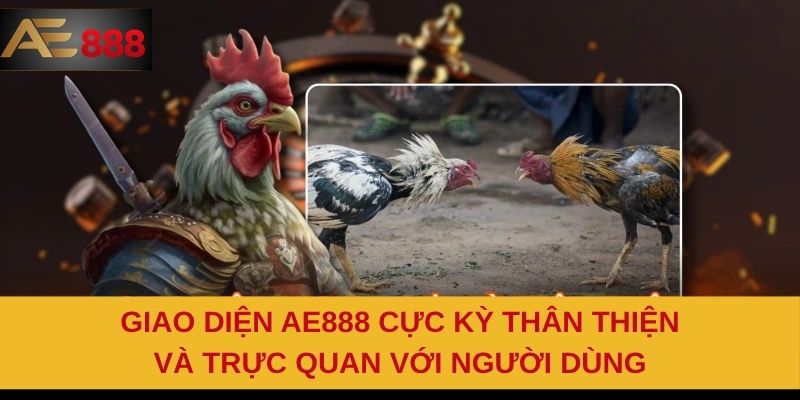 Giao diện AE8888 cực kỳ thân thiện và trực quan với người dùng
