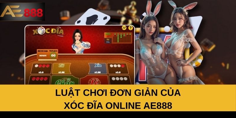 Luật chơi đơn giản của xóc đĩa online AE888