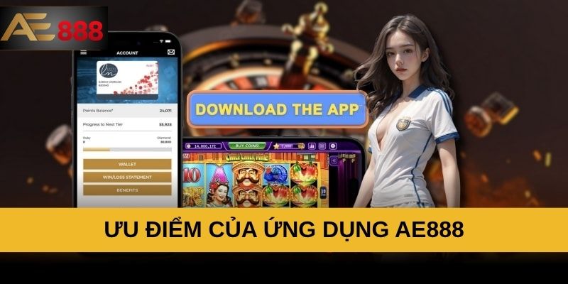 Ưu điểm của ứng dụng AE888